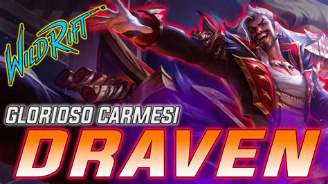 Nueva Skin Draven Glorioso Carmesi En Wild Rift Analisis Youtube