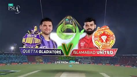 Quetta Gladiators Vs Islamabad United Match 8 HBLPSL 9 2024