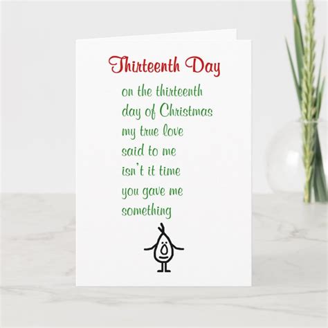 Thirteenth Day A Funny Christmas Poem Holiday Card Zazzle