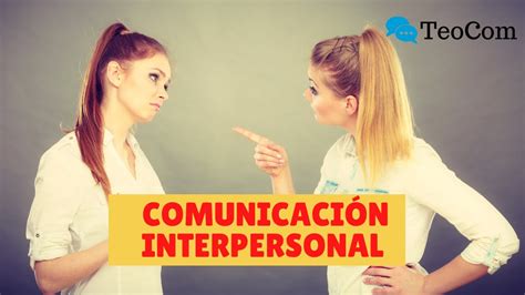 Cu Les Son Las Ventajas De La Comunicaci N Interpersonal Acut Net