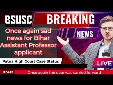 Setback For Bihar Assistant Professor Applicants Bsusc Related Court