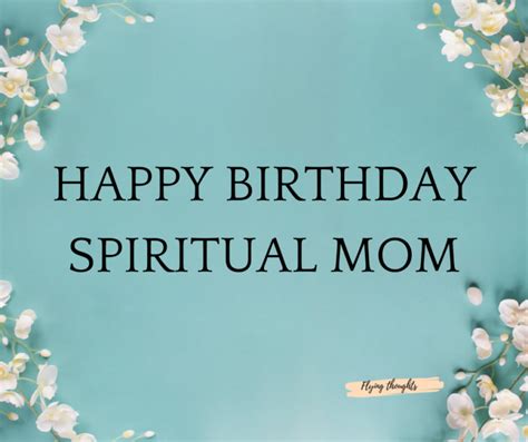 Birthday Wishes For Spiritual Mother That Touch The Heart
