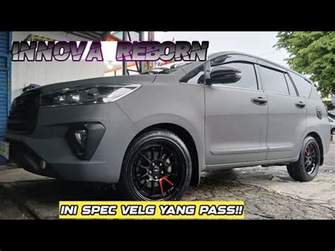 Ini Spec Udah Paling Bener Modifikasi Innova Reborn Ganti Velg R