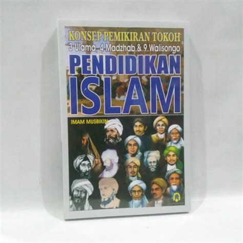 Jual Buku Pendidikan Islam Konsep Pemikiran Tokoh 3 Ulama 4 Madzhab