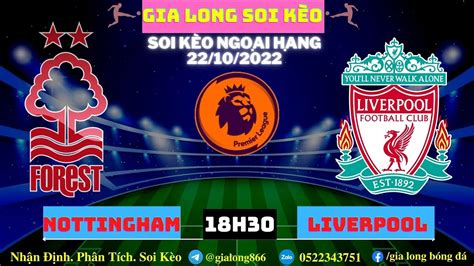 Soi Kèo Nottingham vs Liverpool 18h30 Ngày 22 10 Soi Kèo Hôm Nay