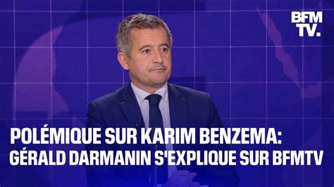 Polémique Karim Benzema Gérald Darmanin sexplique sur ses propos