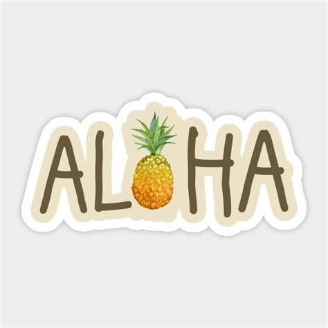 Aloha Pineapple Aloha Sticker Teepublic