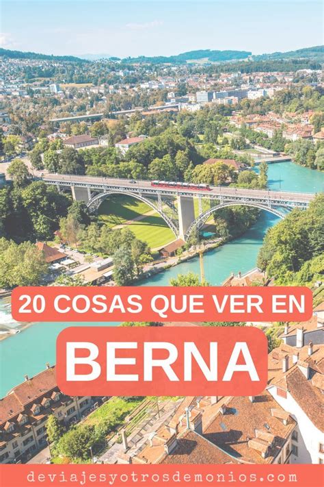 Qué hacer en Berna Suiza Berna Viajes Suiza