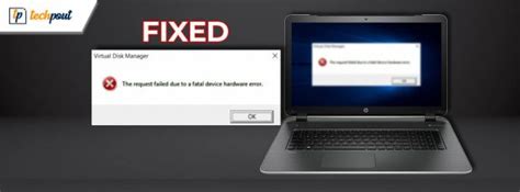The Request Failed Due To A Fatal Device Hardware Error Fixed