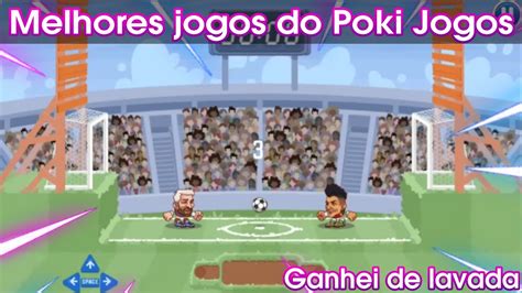 TOP MELHORES JOGOS DO POKI JOGOS YouTube