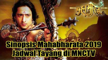 Simak Sinopsis Mahabharata 2019 Jadwal Tayang Di MNCTV Jam 20 20 Bangkit