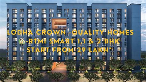 Lodha Crown Quality Homes Rtmi Smart Bhk Start From Lakh