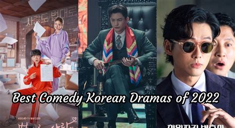 Top Comedy K-Dramas of 2022 - Korean Lovey