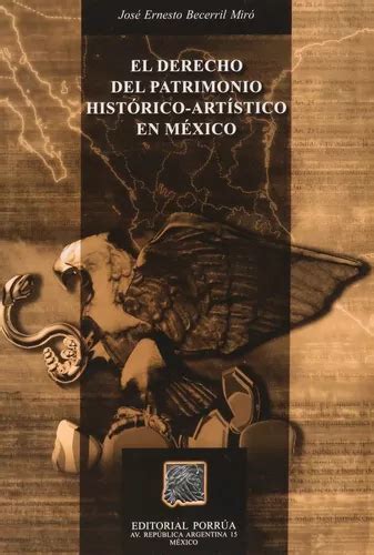 El Derecho Del Patrimonio Historico Artistico En Mexico Be Envío gratis