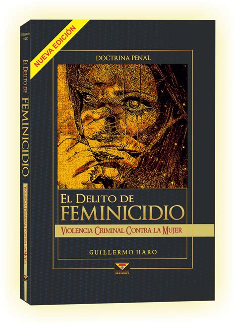 El Delito De Feminicidio Edición 2020 Guillermo Jesús Haro Lázaro