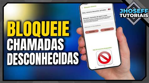 COMO BLOQUEAR LIGAÇÕES DE NÚMEROS DESCONHECIDOS ATUALIZADO YouTube