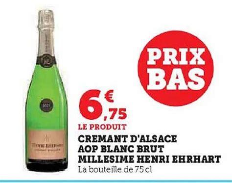 Promo Crémant D alsace Aop Blanc Brut Millésime Henri Ehrhart chez U