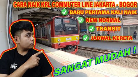 CARA NAIK KRL COMMUTER LINE JAKARTA BOGOR TRANSIT YouTube