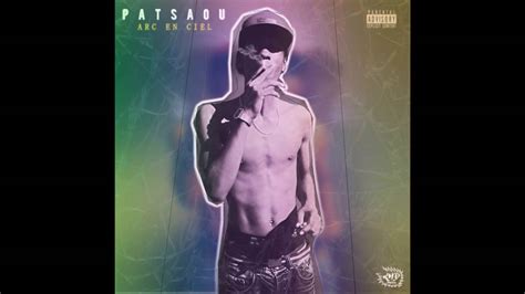 Patsaou Arc En Ciel Audio Officiel Youtube