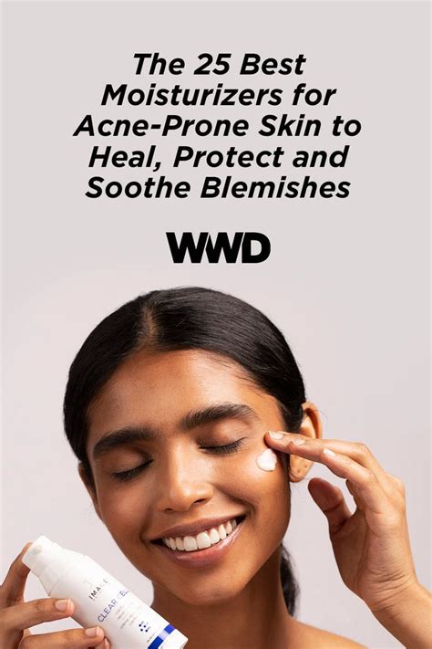 The 25 Best Moisturizers For Acne Prone Skin To Heal Protect And