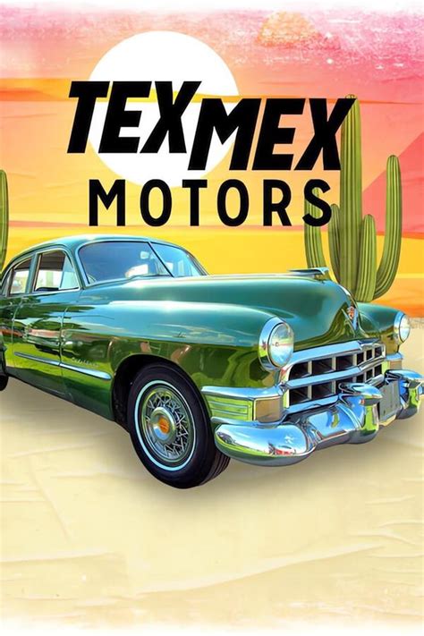 Tex Mex Motors Season 2 Trakt