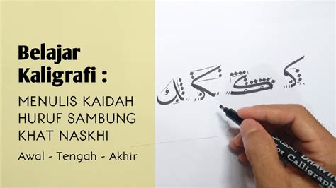 belajar kaligrafi kaidah huruf sambung khat naskhi menggunakan spidol