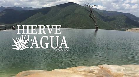 Hierve El Agua Ruta Caminos Del Mezcal Mezcales De Oaxaca Mio