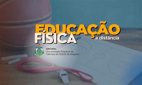 Graduação Ead Educação Fisica - UNCISAL abre inscrições para Graduação em Educação Física EAD; + de 200 ...