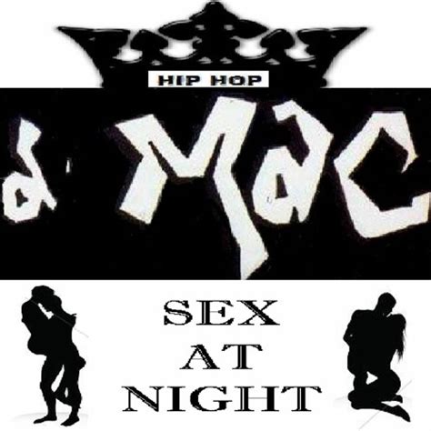 Stream Sex At Night Original By HIP HOP D MAC Listen Online For Free On SoundCloud
