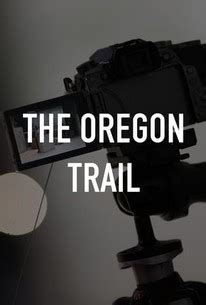 The Oregon Trail | Rotten Tomatoes