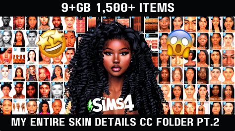 My Entire Sims 4 Skin Details Cc Folder Pt2 Myraviahthesimmer Cc