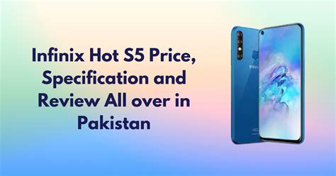 Infinix Hot S Price Specification And Review All Over In Pakistan