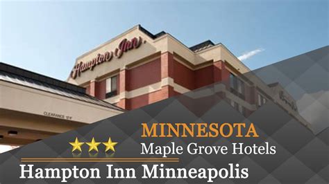 Hampton Inn Minneapolis Northwest Maple Grove Maple Grove Hotels