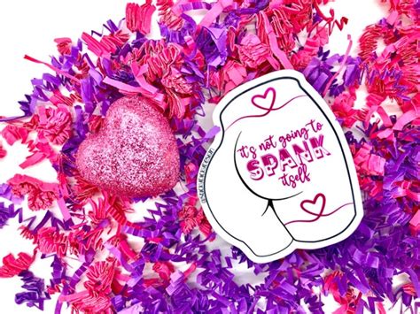 It S Not Going To Spank Itself Ass Stickers Etsy