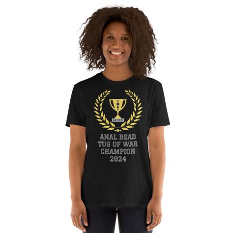 Anal Bead Tug Of War Champion Funny Shirt Unisex Hilarious Gift For