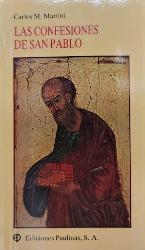Las Confesiones De San Pablo By Carlos M Martini St Anthonys