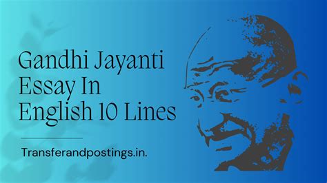 Gandhi Jayanti Essay In English 10 Lines Celebrating The Life And