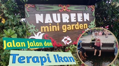 Jalan Jalan Dan Terapi Ikan Di Naureen Mini Garden Samarinda Tempat