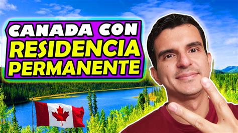 Mejor Metodo Para Emigrar A Canada Emigra A Canada Con Residencia