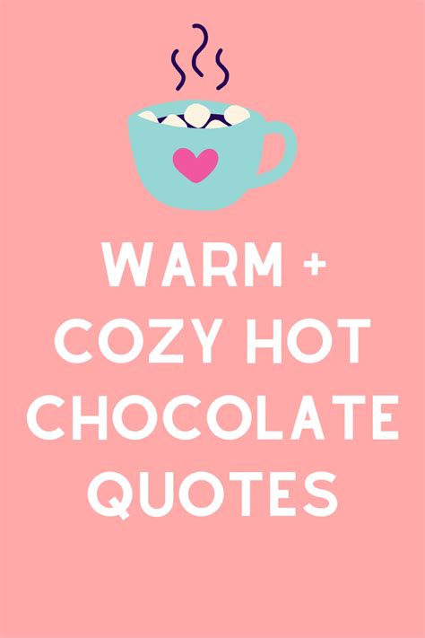 47 Hot Chocolate Quotes And Instagram Captions