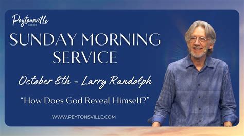 Larry Randolph Sunday Morning Service How Does God Reveal Himself