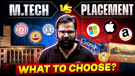 Mtech Vs College Placement Which Is Best For You Complete Guidance