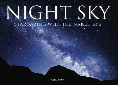 Night Sky Stargazing With The Naked Eye Ksi Ka Allegro