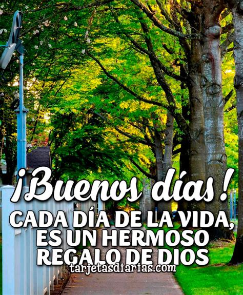 Cada D A De La Vida Es Un Hermoso Regalo De Dios Tarjetas Diarias