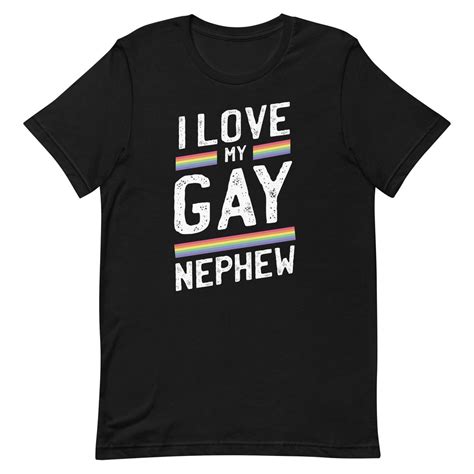 I Love My Gay Nephew LGBTQ Shirts Pride Shirts Unisex T Shirt Etsy