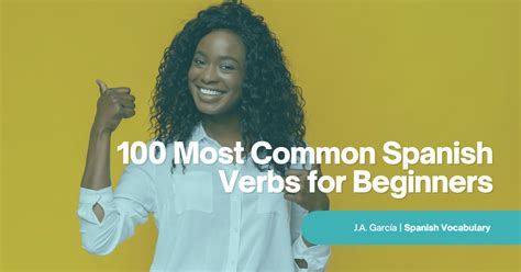 100 Most Common Spanish Verbs Printable Templates Free