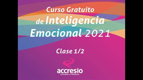 Curso Gratuito De Inteligencia Emocional 2021 Clase 1 2 YouTube