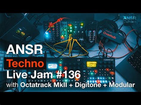 Ansr Techno Live Jam With Octatrack Mkii Digitone Modular