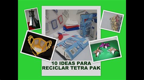 10 Ideas De Manualidades Con Carton Tetrapack Tetra Brik Cajas De Leche