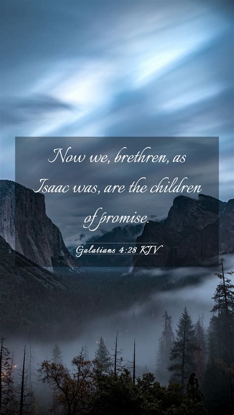 Galatians Kjv Mobile Phone Wallpaper Now We Brethren As Isaac